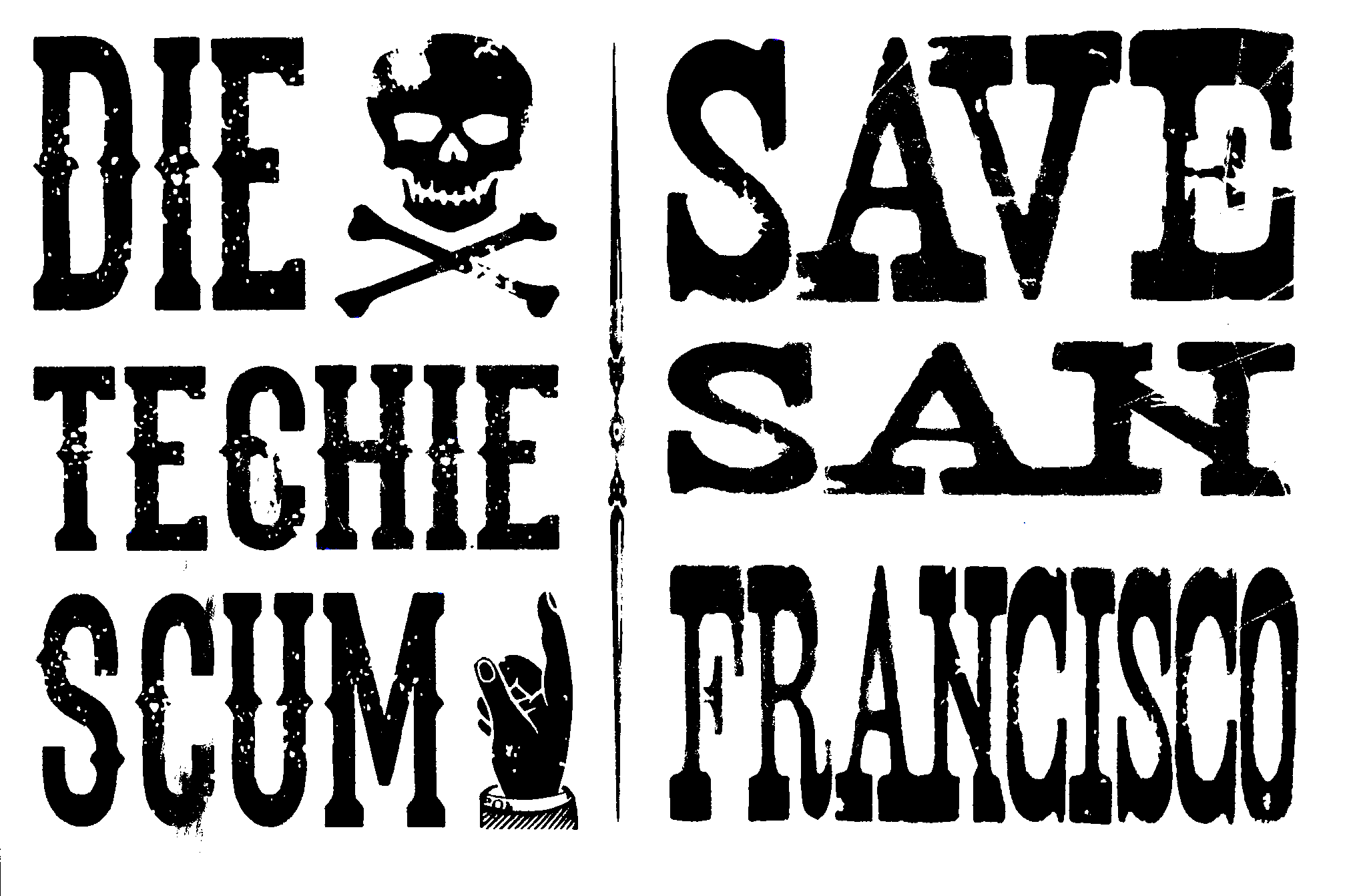 Die Techie Scum! Save San Francisco!